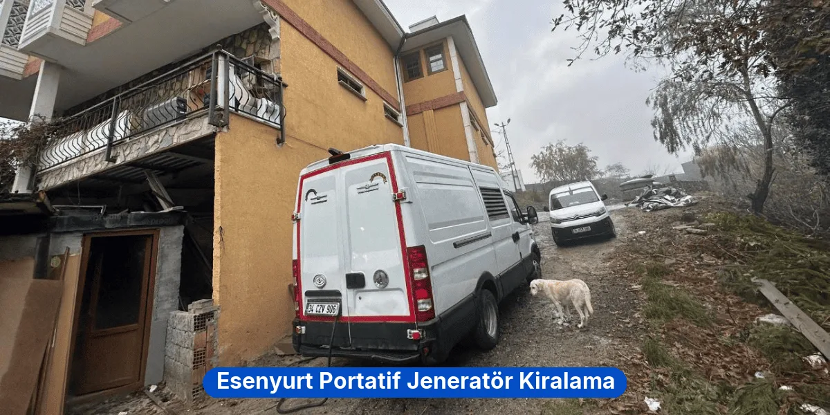 Esenyurt Portatif Jeneratör Kiralama
